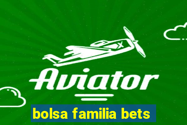 bolsa familia bets